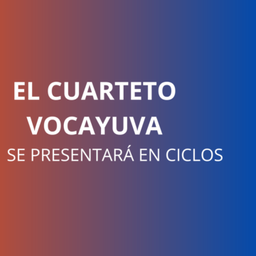 El sábado 13 de mayo, en Ciclos, se presenta el cuarteto Vocayuva