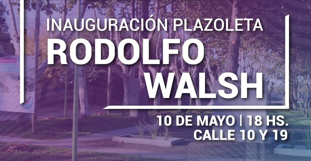 25 de Mayo: Inauguran Plazoleta Rodolfo Walsh
