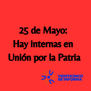 25 de Mayo: Hay internas en Unión por la Patria