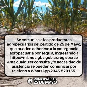 25 de Mayo: Productores agrícolas pueden adherir a la “Emergencia Agropecuaria” declarada por la sequía